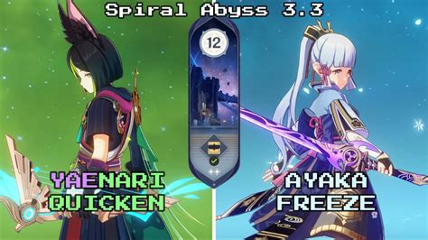 C2 Tighnari Yae Quicken C0 Ayaka Freeze 3 3 Spiral Abyss Floor 12 9