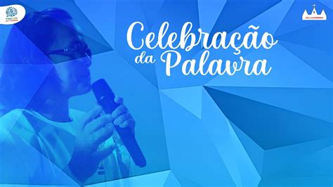 Celebra O Da Palavra Domingo Do Tempo Comum Youtube