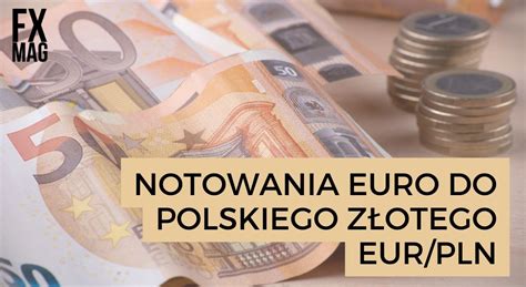 Ile kosztuje euro Kurs euro do złotego EUR PLN w czwartek 26 10 23