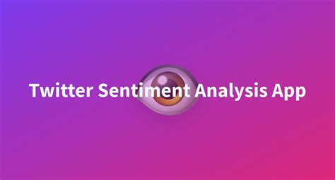 Twitter Sentiment Analysis App A Hugging Face Space By Nyangasi