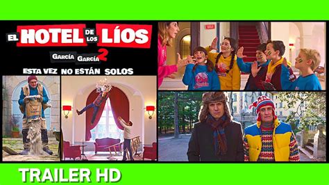 EL HOTEL DE LOS LIOS GARCIA Y GARCIA 2 2023 Trailer Español