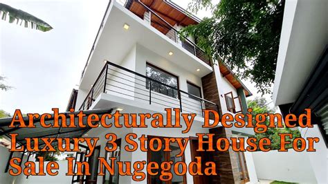 Architecturally Designed Luxury 3 Story House For Sale In Nugegoda