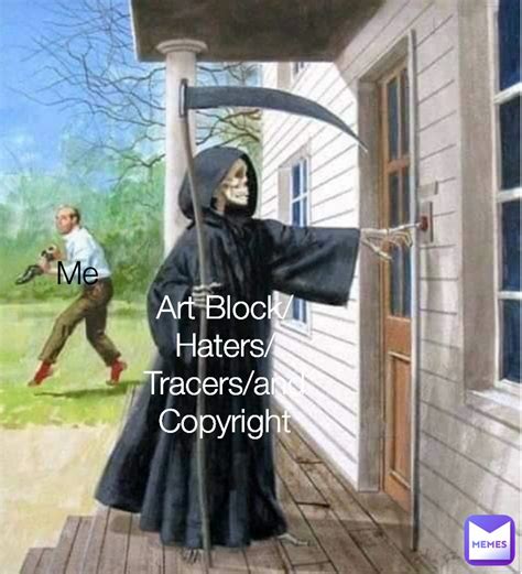 Me Art Blockhaterstracersand Copyright Ftfredboiii Memes