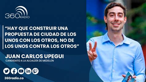 “hay Que Construir Una Propuesta De Ciudad De Los Unos Con Los Otros