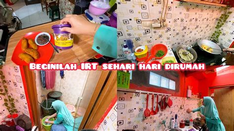 Daily Vlog Irt Beginilah Irt Sehari Hari Dirumah Youtube