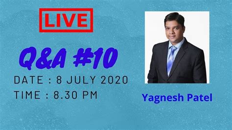 Live Q A 10 With Mr Yagnesh Patel YouTube