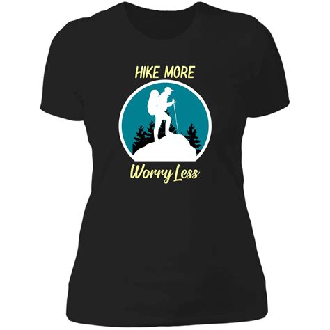 Hike More Worry Less T Shirt