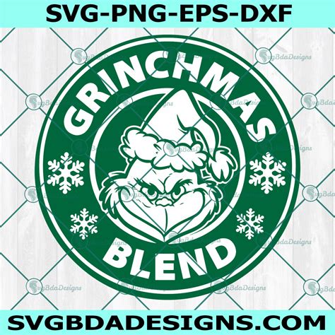 Starbucks Grinchmas Svg Grinchmas Blend Coffee Svg Svgbdadesigns