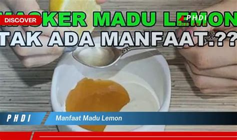 Temukan 7 Manfaat Madu Lemon Yang Bikin Kamu Penasaran