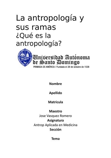 La Antropología Y Sus Ramas La Antropología Y Sus Ramas ¿qué Es La Antropología Nombre