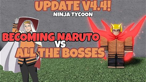 Ninja Tycoon Becoming Naruto Vs All The Bosses Becoming Naruto Update