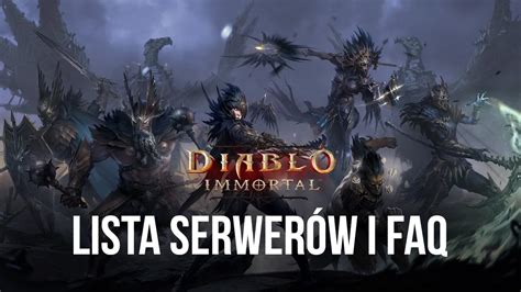 Lista Serwer W Diablo Immortal I Faq Najcz Stsze Pytania Oraz