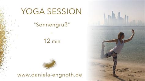 YOGA SESSION Sonnengruß 12 min by Daniela Engnoth YouTube