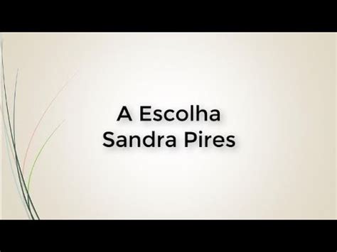 Letra De Sandra Pires A Escolha - A Escolha - Sandra Pires - voz e letra - YouTube