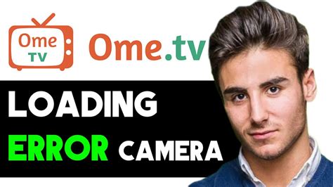 How To Solve Ometv Camera Loading Error Full Guide Youtube