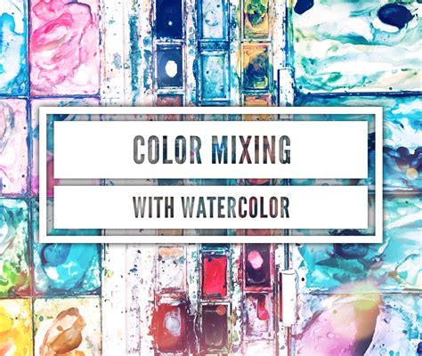 Color Mixing for Watercolor E-book : How to Mix Colors With Watercolor ...