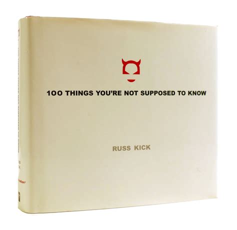 100 THINGS YOU'RE NOT SUPPOSED TO KNOW | Russ Kick | First Edition