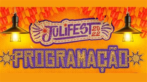 Divulgada A Programa O Oficial Da Julifest Em Itabirito Radar Geral