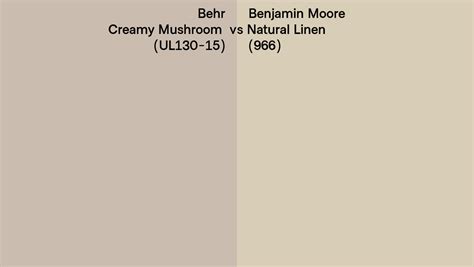 Behr Creamy Mushroom Ul Vs Benjamin Moore Natural Linen