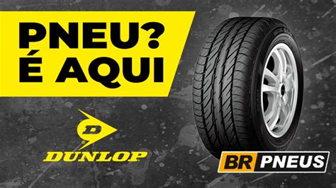 Dunlop Inaugura Unidade Da Rede Truck Em Parceria A Br Pneus