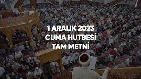 1 Aralık 2023 Cuma Hutbesi Turkiye Guclu