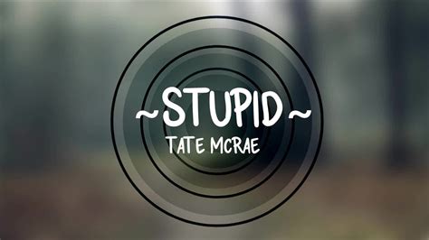 TATE MCRAE - STUPID (Lyrics) - YouTube