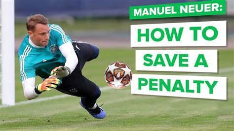 How To Save A Penalty With Manuel Neuer Learn Goalkeeper Skills Youtube