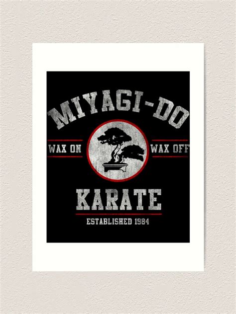 "Karate Kid T-ShirtMiyagi Do Karate Kid Wax On Wax Off" Art Print for ...