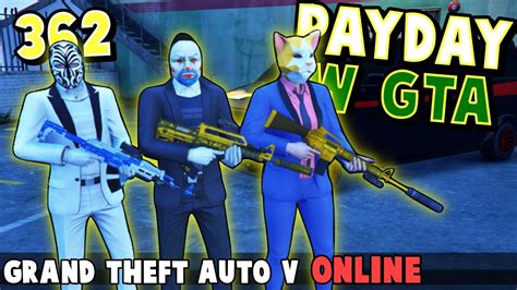 PAYDAY Ale W GTA GTA ONLINE ODC 362 PavelPL Yoshella YouTube