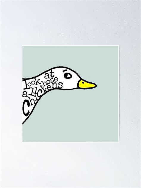 "Look at all those chickens meme" Poster for Sale by MNCO | Redbubble