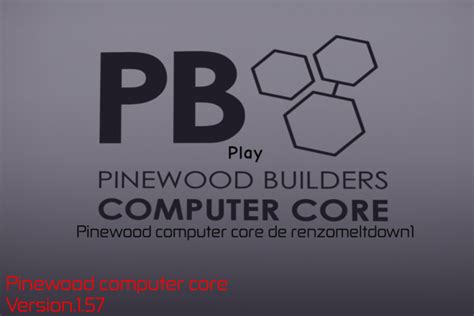 Pinewood Computer Core New