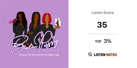 Broken Pussy Podcast Broken Pussy Podcast Listen Notes
