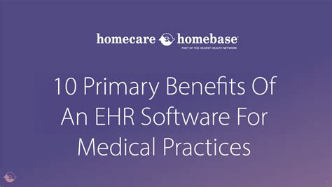 10 Primary Benefits Of An Ehr Software For Medical Practices Homecare