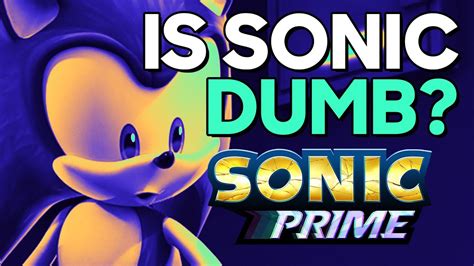 Is Sonic Dumb Sonic Prime Episodes 1 8 Discussion Youtube