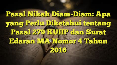 Pasal Nikah Diam Diam Apa Yang Perlu Diketahui Tentang Pasal 279 KUHP