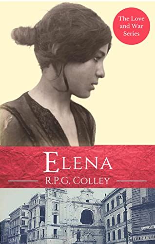 Elena (The Love and War Series) by R.P.G. Colley | Goodreads