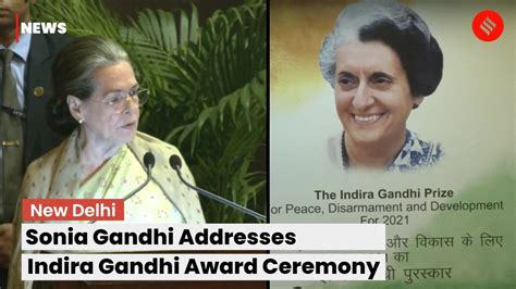 Congress Leader Sonia Gandhi Addresses Indira Gandhi Award Ceremony In