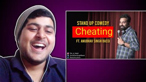 Anubhav Singh Bassi Cheating Stand Up Comedy Reaction YouTube