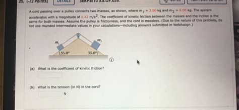 Solved 25 2 Points A Cord Passing Over A Pulley Connects