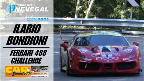 Alpe Del Neveg L Ilario Bondioni Ferrari Challenge Youtube