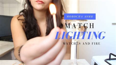 Asmr No Talking Match Lighting Matches And Fire First Experience