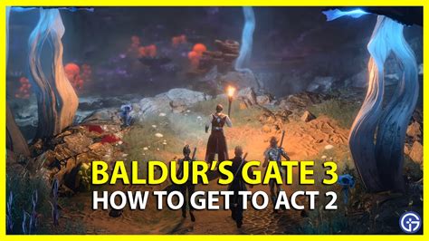 How To Get To Act 2 In Baldur's Gate 3 - Gamer Tweak