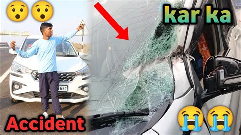 yah kya Ho Gaya Accident kar ka Bach Gaye एकसडट ह गय ह Road