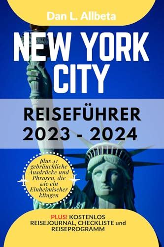 NEW YORK CITY Reiseführer 2023 2024 Alleinreisende Familien und