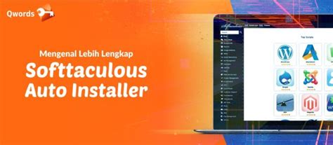 Pengertian Softaculous Auto Installer Keunggulannya Qwords Blog