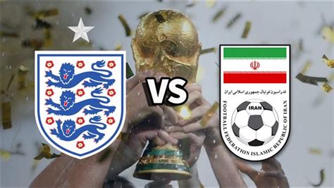 شاهد لايف England Vs Iran مشاهدة مباراة انجلترا وإيران في كأس العالم