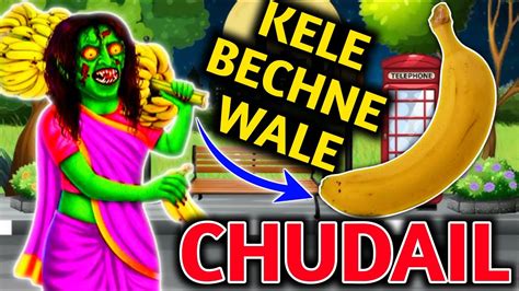 Kele Bechne Wali Chudail Ki Hindi Kahani Khatarnak Chudail Ki Kahani