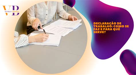 Para Que Serve Declaração - Declaração de trabalho: como se faz e para quê serve?