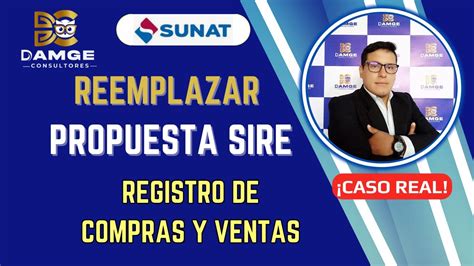 Cómo Reemplazar la propuesta SIRE Registro de Compras y Registro de