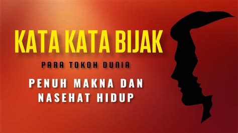 Kata Kata Bijak Penuh Makna Dan Nasehat Hidup Motivasi Youtube